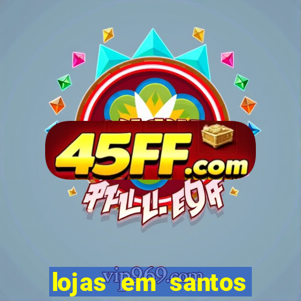 lojas em santos dumont mg